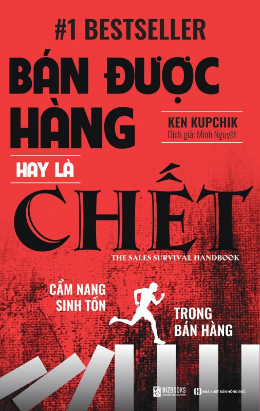 Bán Được Hàng Hay Là Chết – Cẩm Nang Sinh Tồn Trong Bán Hàng